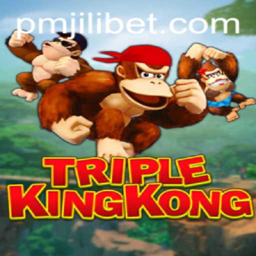 Exploring the World of TripleKingKong: A Dive into PMJILI's Latest Game Sensation