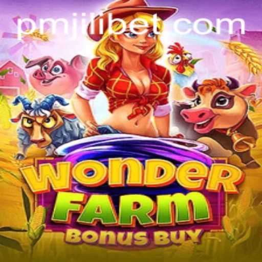 Exploring WonderFarmBonusBuy: A Modern Gaming Experience with PMJILI